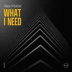 cover: Alex Mattei - What I Need