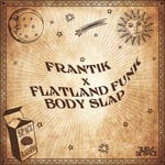 cover: Frantik|Flatland Funk - Body Slap