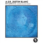 cover: A.s.r|Justin Blanc - My Love 4 U