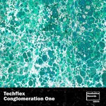 cover: Techflex - Conglomeration One (Extended Versions)