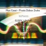 cover: Max Caset - Prosto Dobav Zvuka (Remixes)