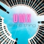 cover: UMX - Same Thing