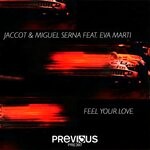 cover: Eva Marti|Jaccot|Miguel Serna - Feel Your Love