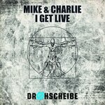 cover: Mike & Charlie - I Get Live (Remastered)