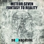 cover: Meteor Seven - Fantasy To Reality (Remastered)