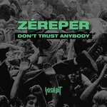 cover: Zereper - Don't Trust Anybody