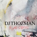 cover: Dj Thozman - Bad Stories