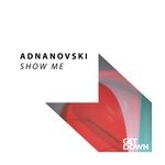 cover: Adnanovski - Show Me