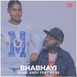 cover: Dj Ex|Pearl Andy - Bhabhayi (Original Mix)