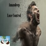 cover: Amandeep - Lose Control