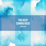 cover: Robotone - You Keep Coming Back