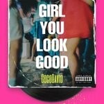 cover: Cocodavid - Girl You Look Good