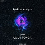 cover: Tvm|Umut Tonga - Spiritual Analysis