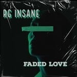 cover: Rg Insane - Faded Love