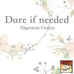 cover: Algernon Green - Dare If Needed