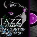 cover: Ray Guntrip Jazz Band - Jazz Sessions