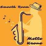 cover: Mette Krone - Smooth Room