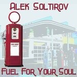 cover: Alek Soltirov - Fuel For Your Soul