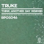 cover: Truke - Think Another Day Remixes