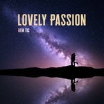 cover: Rem Tic - Lovely Passion