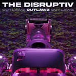 cover: The Disruptiv - Outlawz