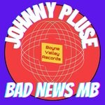 cover: Johnnypluse - Bad News MB