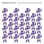 cover: Bronski Beat - Truthdare Doubledare