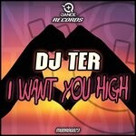 cover: DJ Ter - I Want You High