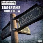 cover: Beat-breaker - I Got The... EP