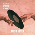 cover: Block Street Sound - Music Lover