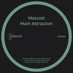 cover: Mascott - Main Attraction