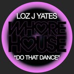 cover: Loz J Yates - Do That Dance