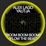 cover: Alex Lago|Yautja - Boom Boom Boom/Flow The Beat