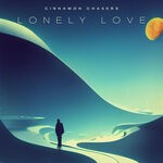 cover: Cinnamon Chasers - Lonely Love