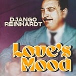 cover: Django Reinhardt - Love's Mood