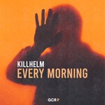 cover: Killhelm - Every Morning