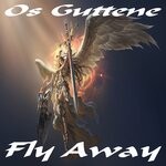 cover: Os Guttene - Fly Away