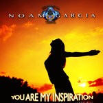 cover: Noam Garcia - You Are My Inspiration (Long Mix)