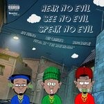 cover: Aye Primo|King Kah05|Sir Charles - Hear No Evil See No Evil Speak No Evil