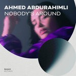 cover: Ahmed Abdurahimli - Nobody's Around