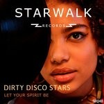 cover: Dirty Disco Stars - Let Your Spirit Be