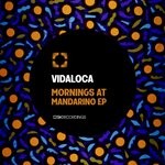 cover: Vidaloca - Mornings At Mandarino