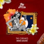 cover: Mike Locke - Tiki Drinks