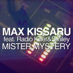 cover: Max Kissaru Feat Smiley|Radio Killer - Mister Mystery