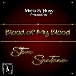 cover: Steve Santana - Blood Of My Blood