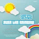 cover: Bridgette Tetiwe|Dyrho Feat Griffith Malo - Over The Rainbow (Remixes)