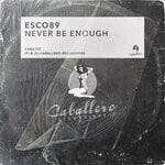 cover: Esco89 - Never Be Enough