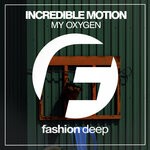 cover: Incredible Motion - My Oxygen