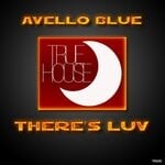 cover: Avello Blue - There's Luv