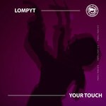 cover: Lompyt - Your Touch